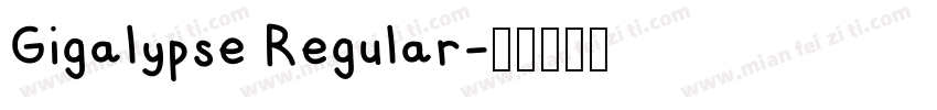Gigalypse Regular字体转换